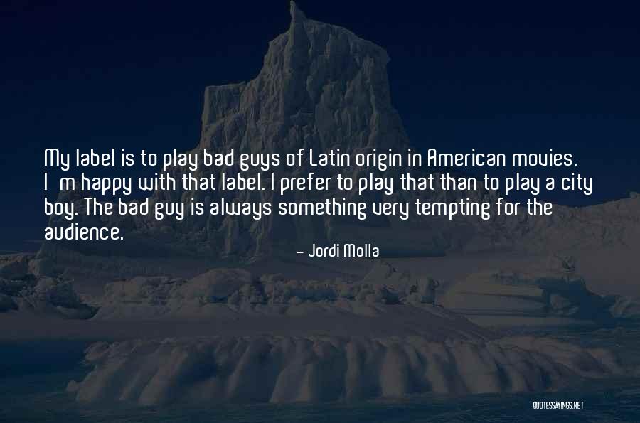 Jordi Molla Quotes 2053466