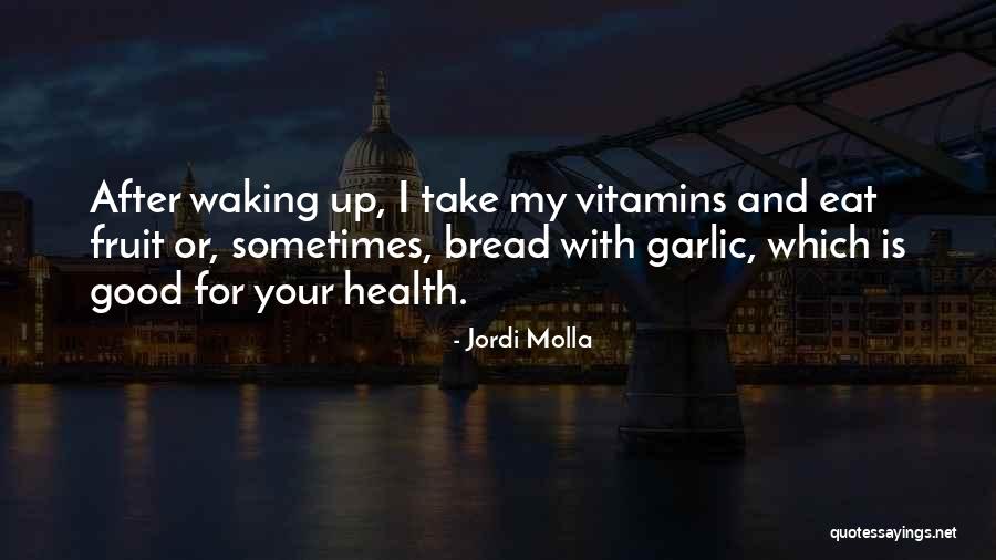 Jordi Quotes By Jordi Molla Jordi Quotes By Jordi Molla