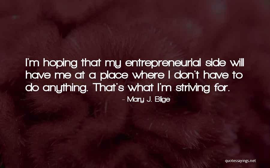 Jordies Bowlus Quotes By Mary J. Blige Jordies Bowlus Quotes By Mary J. Blige