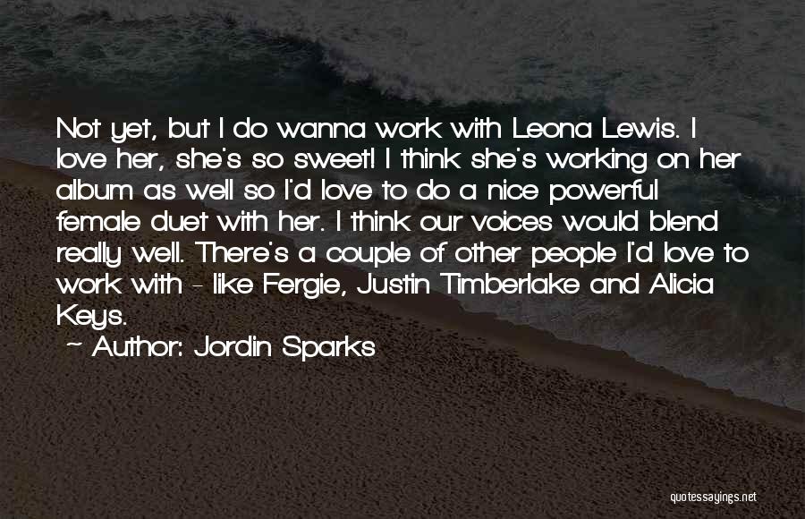 Jordin Sparks Love Quotes By Jordin Sparks