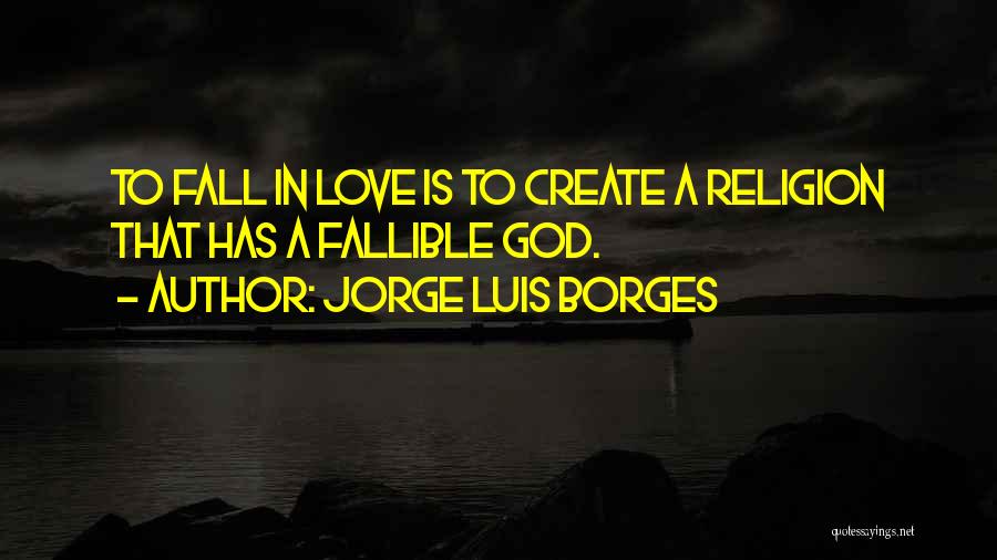 Jorge Borges Love Quotes By Jorge Luis Borges