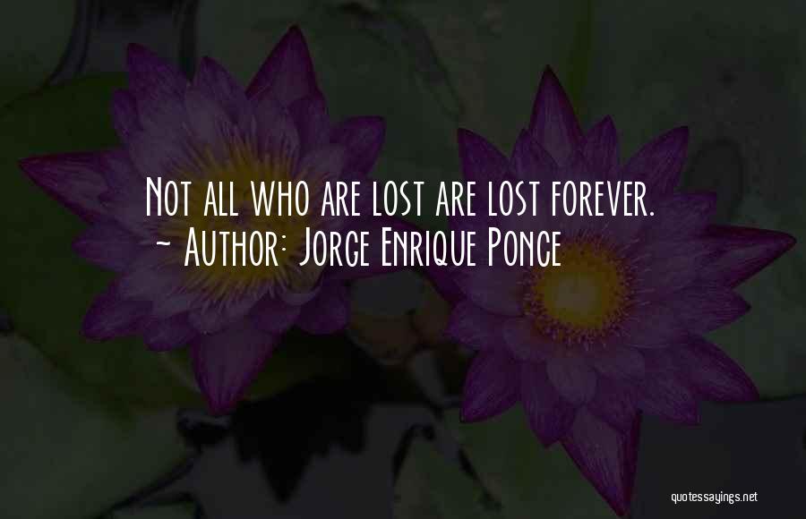 Jorge Enrique Ponce Quotes 1657623