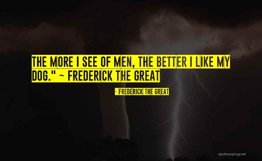 Jorge Herrera Quotes By Frederick The Great Jorge Herrera Quotes By Frederick The Great