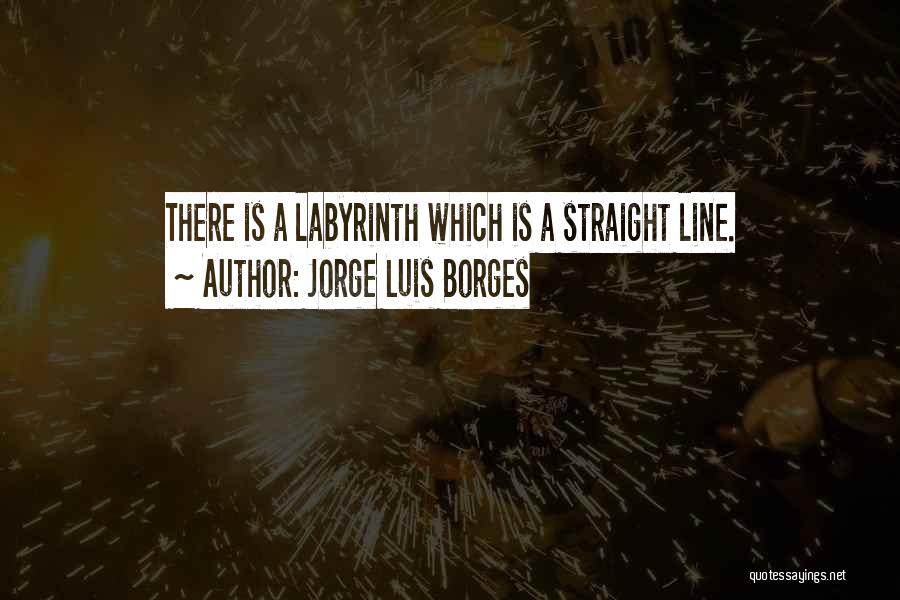 Jorge Luis Borges Labyrinths Quotes By Jorge Luis Borges