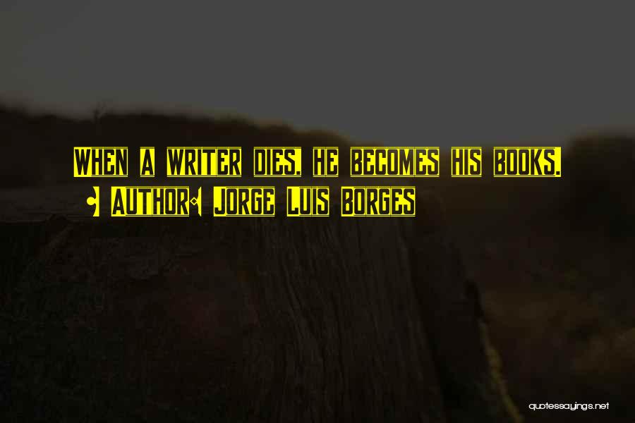 Jorge Luis Borges Quotes 1233403