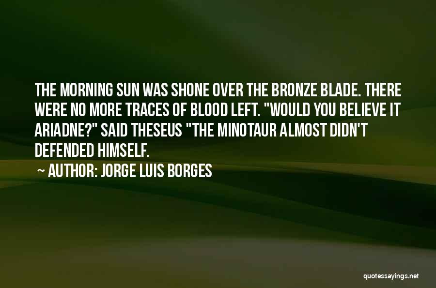 Jorge Luis Borges Quotes 1417832