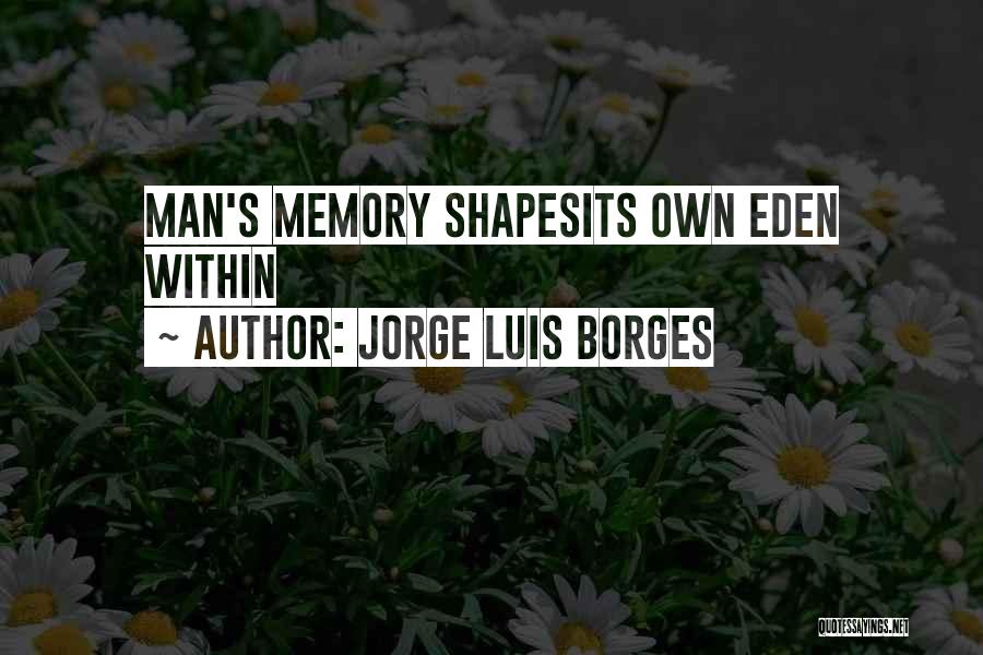 Jorge Luis Borges Quotes 2117088