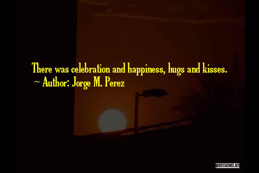 Jorge M. Perez Quotes 2189160