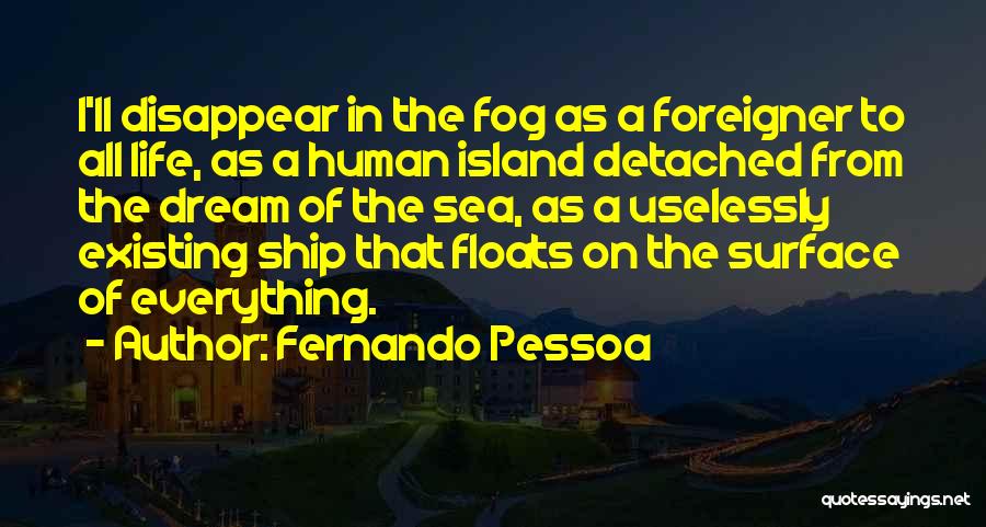 Jorge Mario Bergoglio Quotes By Fernando Pessoa