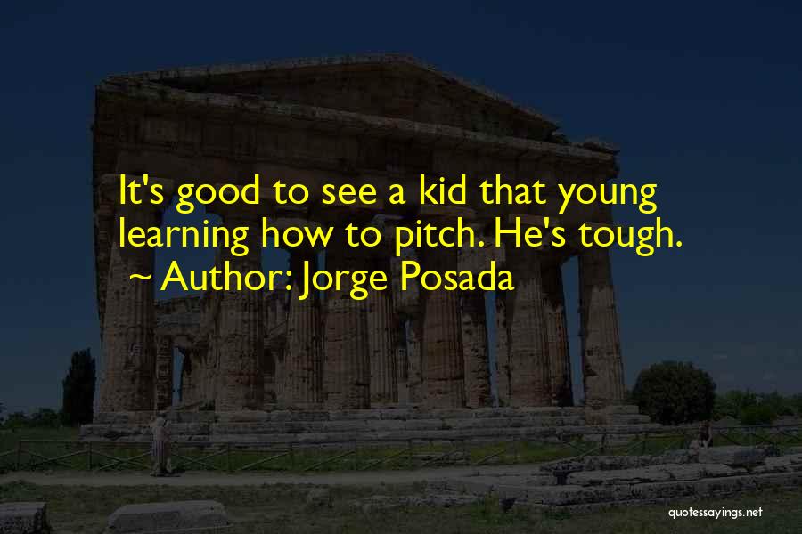 Jorge Posada Quotes 1391629