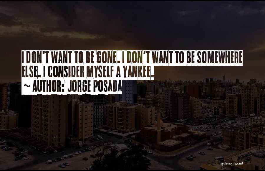 Jorge Posada Quotes 1966662