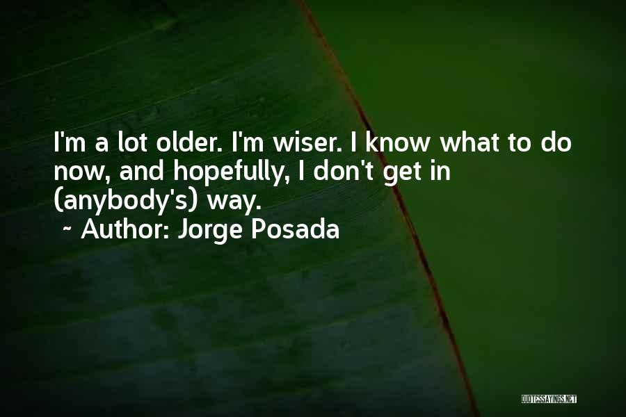 Jorge Posada Quotes 2043606