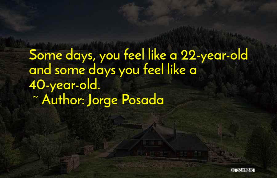 Jorge Posada Quotes 254727