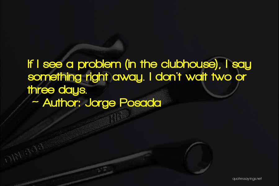 Jorge Posada Quotes 692539