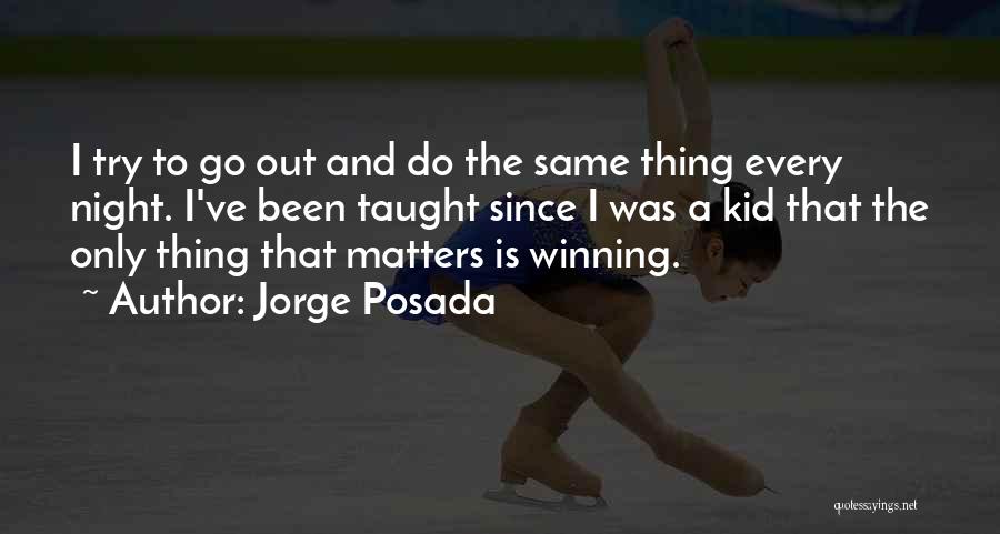 Jorge Posada Quotes 697280