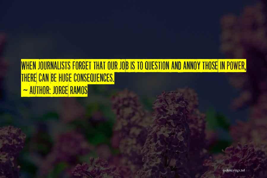 Jorge Ramos Quotes 1037199