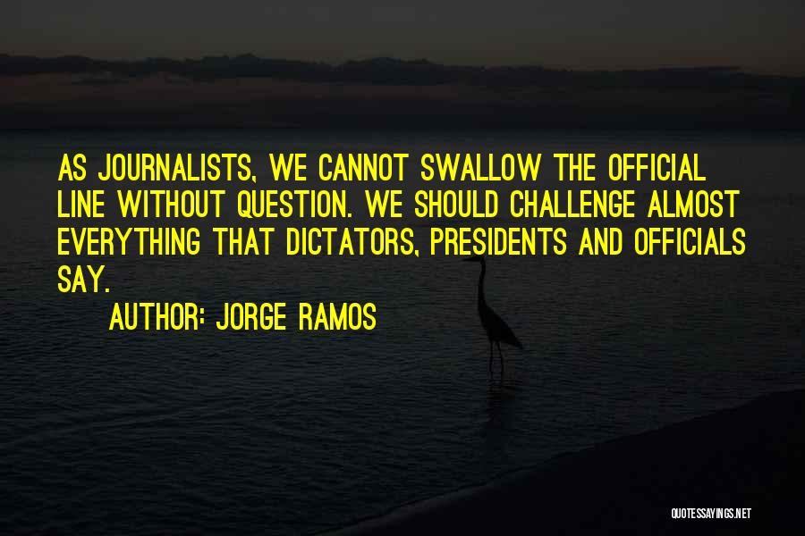 Jorge Ramos Quotes 803521