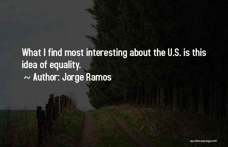 Jorge Ramos Quotes 878424