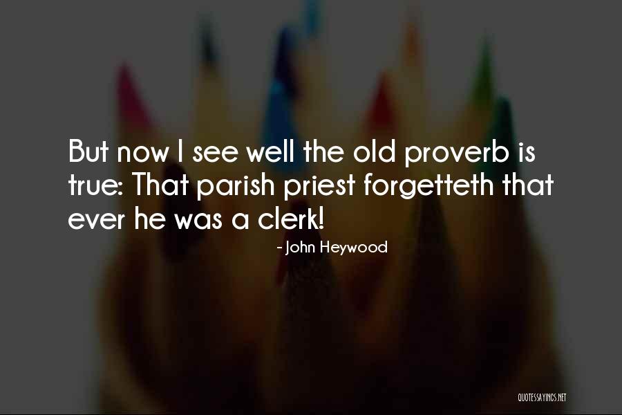 Jorgina Almoro Quotes By John Heywood Jorgina Almoro Quotes By John Heywood