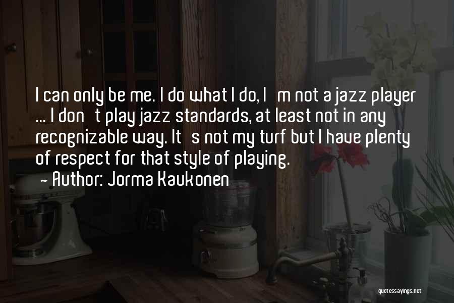 Jorma Kaukonen Quotes 1137488