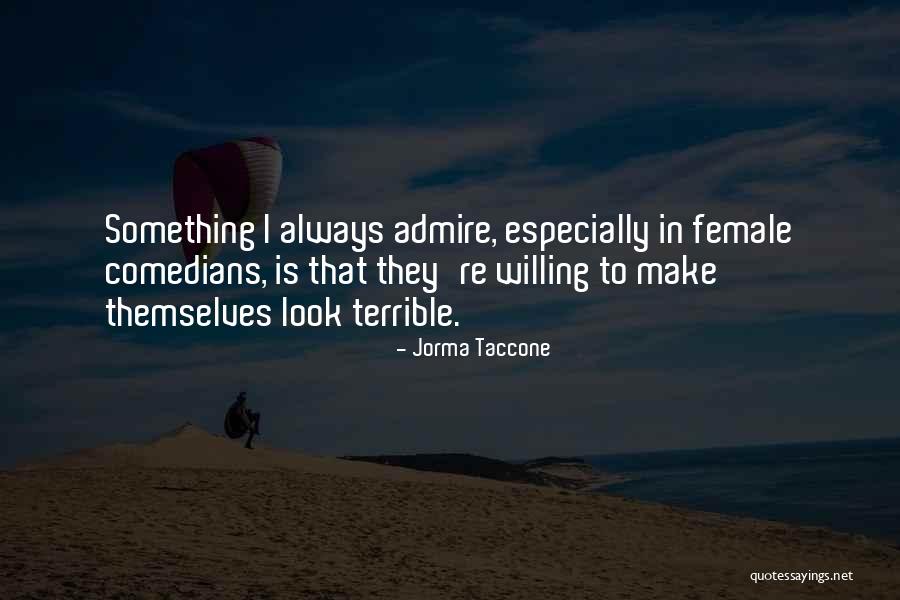 Jorma Taccone Quotes 1357712