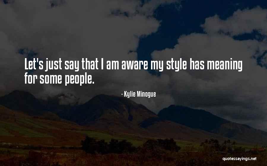 Jorquera Pianos Quotes By Kylie Minogue