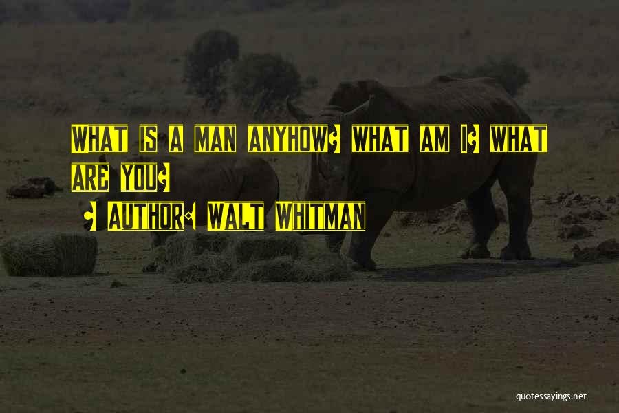 Joru Ka Ghulam Quotes By Walt Whitman