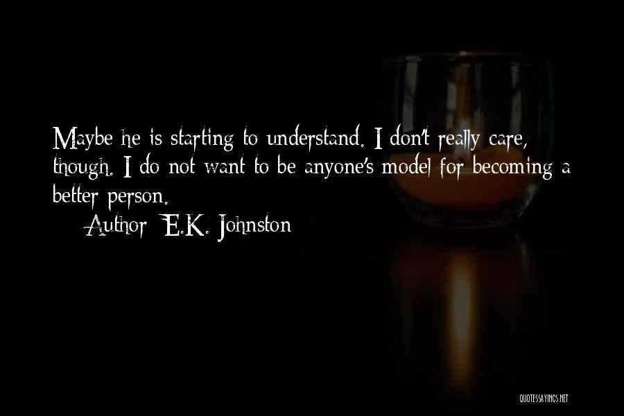 Josalyn Taylor Quotes By E.K. Johnston