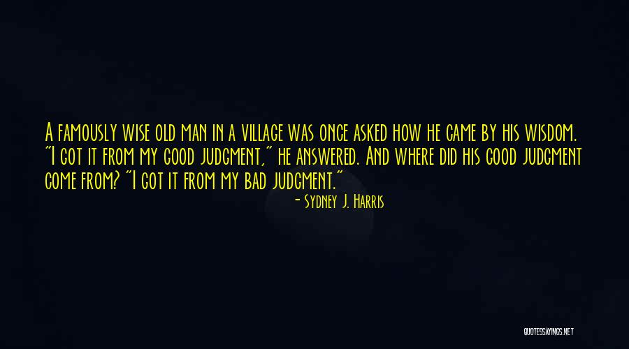 Josana Quotes By Sydney J. Harris Josana Quotes By Sydney J. Harris