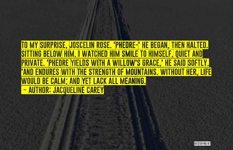 Joscelin Verreuil Quotes By Jacqueline Carey