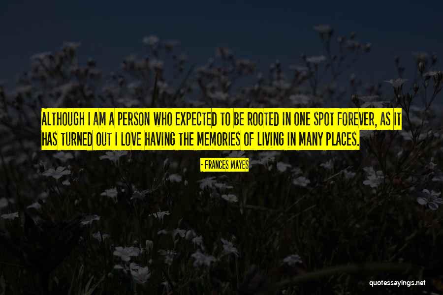 Joscha Legewie Quotes By Frances Mayes Joscha Legewie Quotes By Frances Mayes