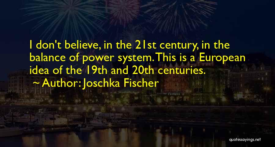 Joschka Fischer Quotes 1684936