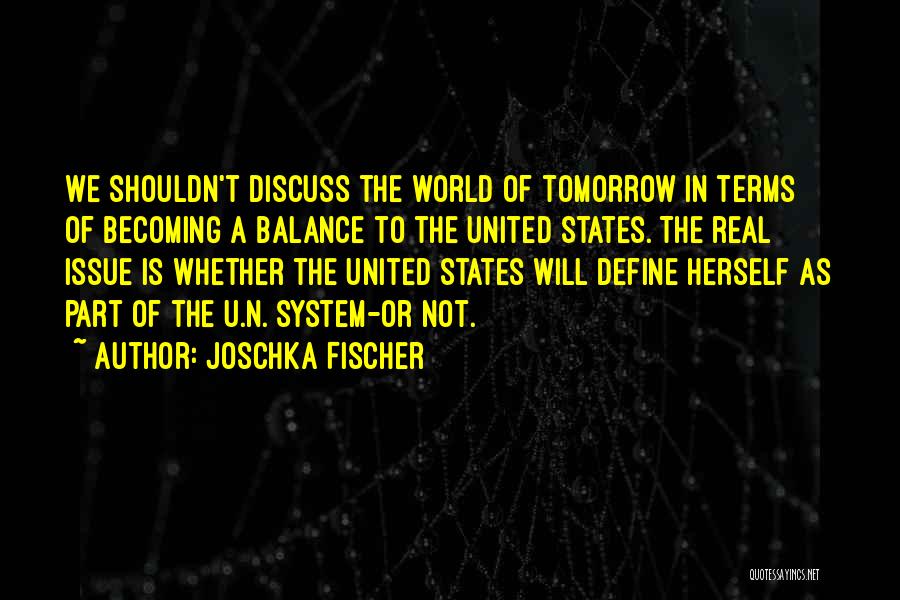 Joschka Fischer Quotes 1898982