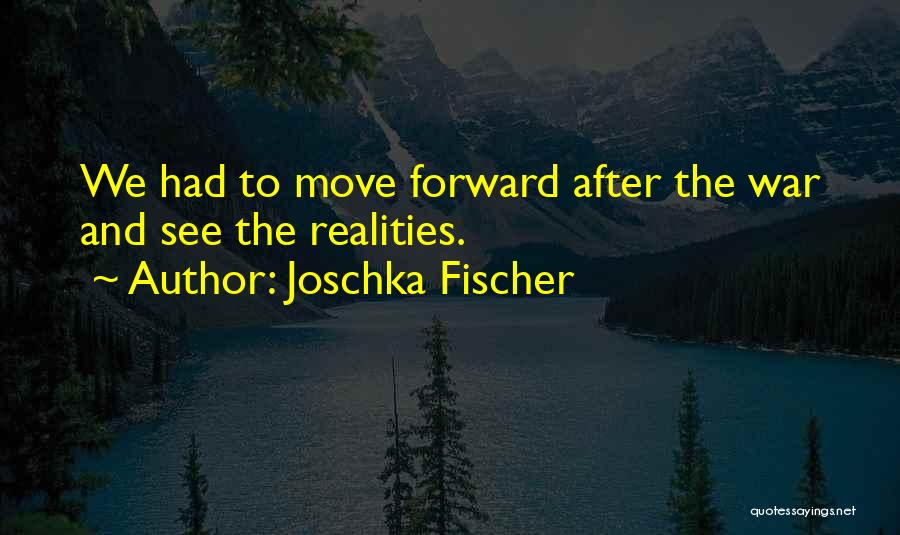 Joschka Fischer Quotes 2164244