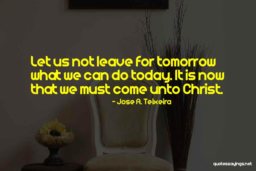 Jose A. Teixeira Quotes 110064