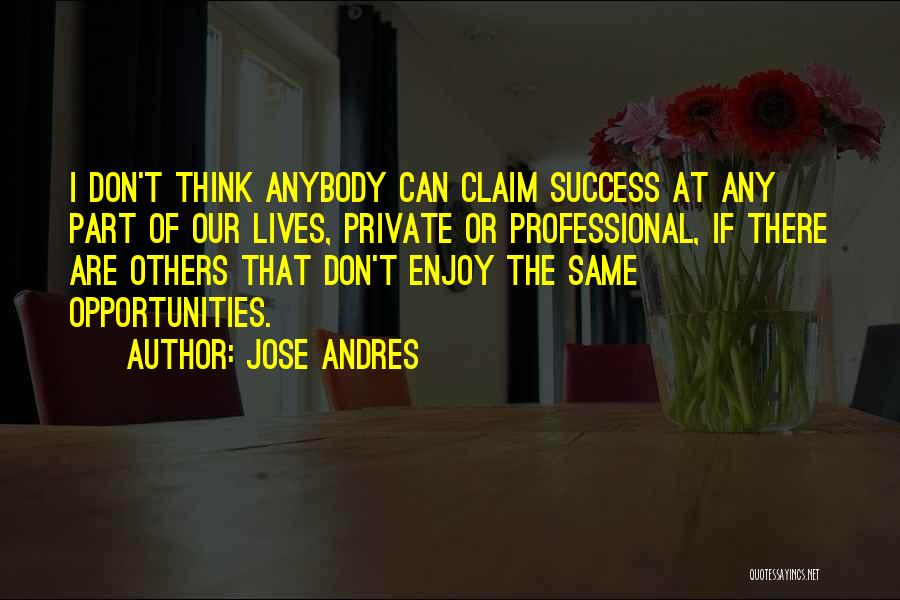 Jose Andres Quotes 1394985
