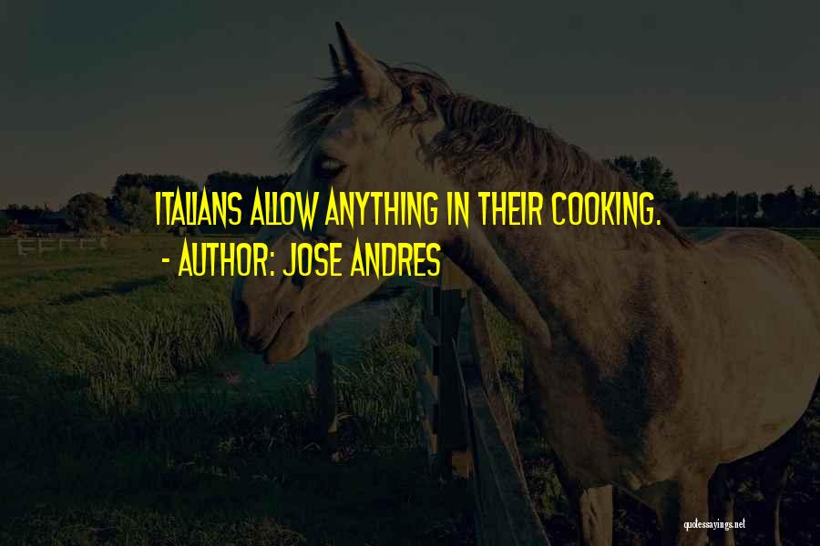Jose Andres Quotes 1652449