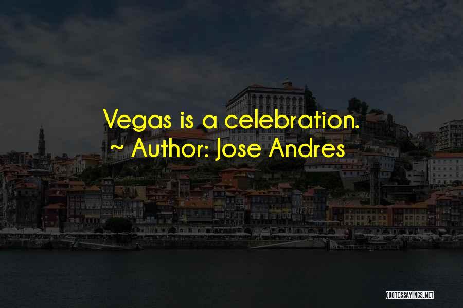 Jose Andres Quotes 1694317
