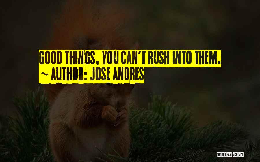 Jose Andres Quotes 2175491