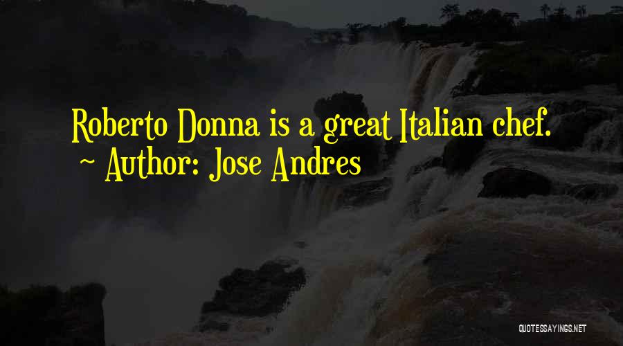 Jose Andres Quotes 2226431