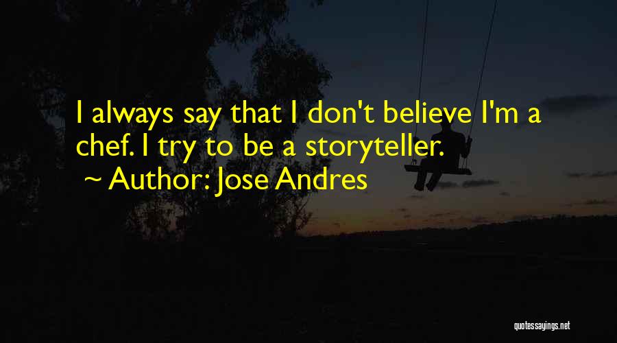 Jose Andres Quotes 350279