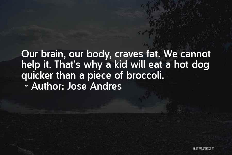 Jose Andres Quotes 423928