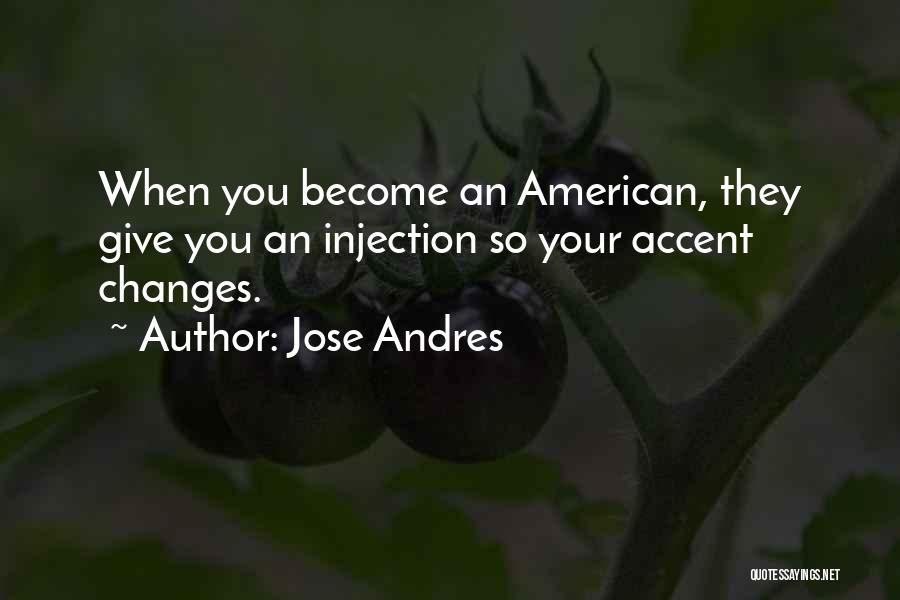Jose Andres Quotes 453574