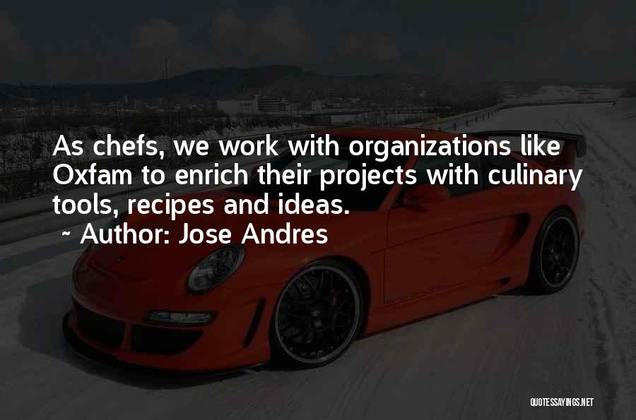 Jose Andres Quotes 726114