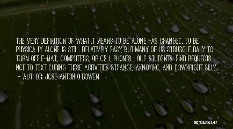 Jose Antonio Bowen Quotes 779646