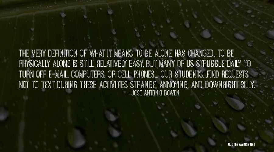 Jose Antonio Bowen Quotes 779646 Jose Antonio Bowen Quotes 779646