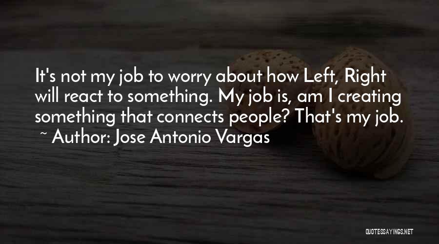 Jose Antonio Vargas Quotes 2096823