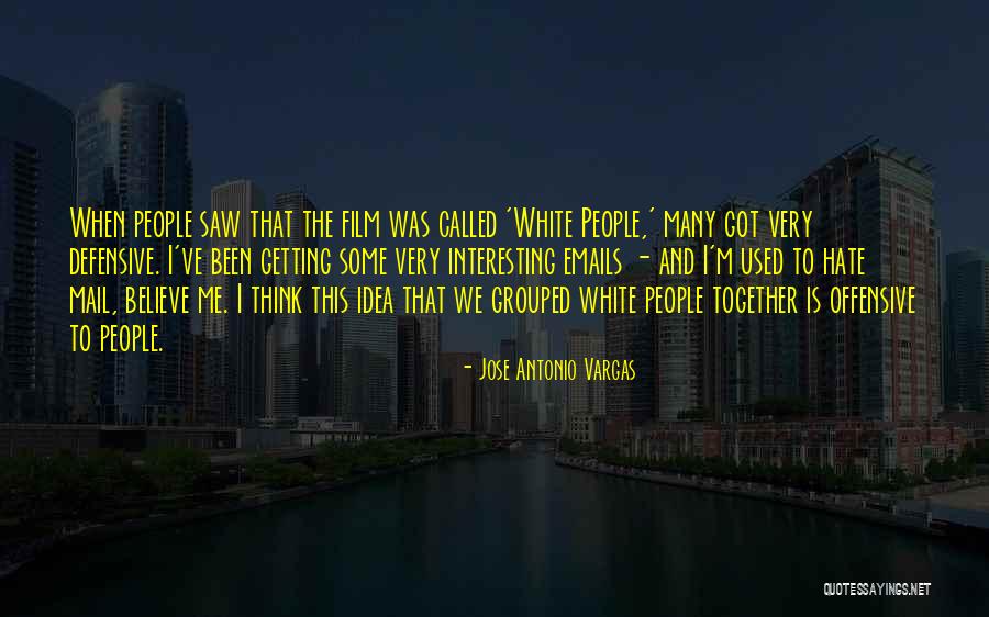 Jose Antonio Vargas Quotes 721272 Jose Antonio Vargas Quotes 721272