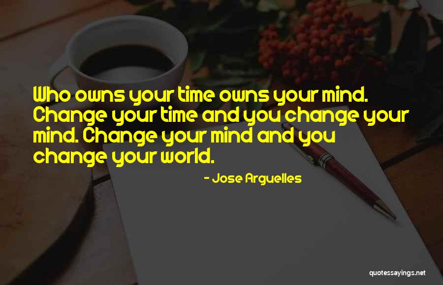 Jose Arguelles Quotes 722921