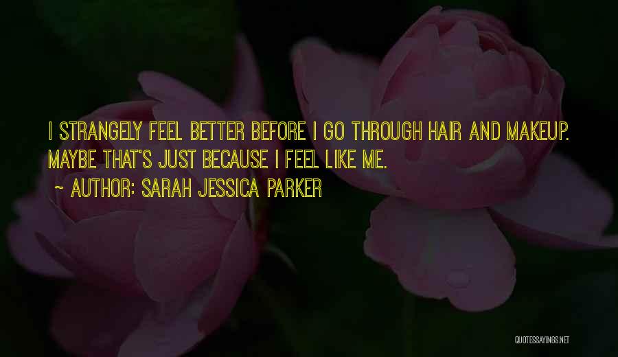 Jose Chung Quotes By Sarah Jessica Parker
